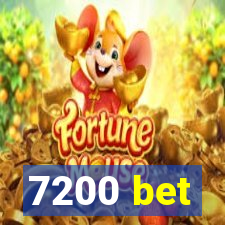 7200 bet